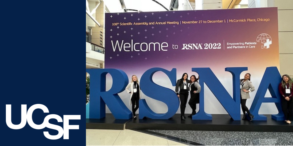 UCSF Radiology's Highlights from the 2022 RSNA Annual Meeting UCSF